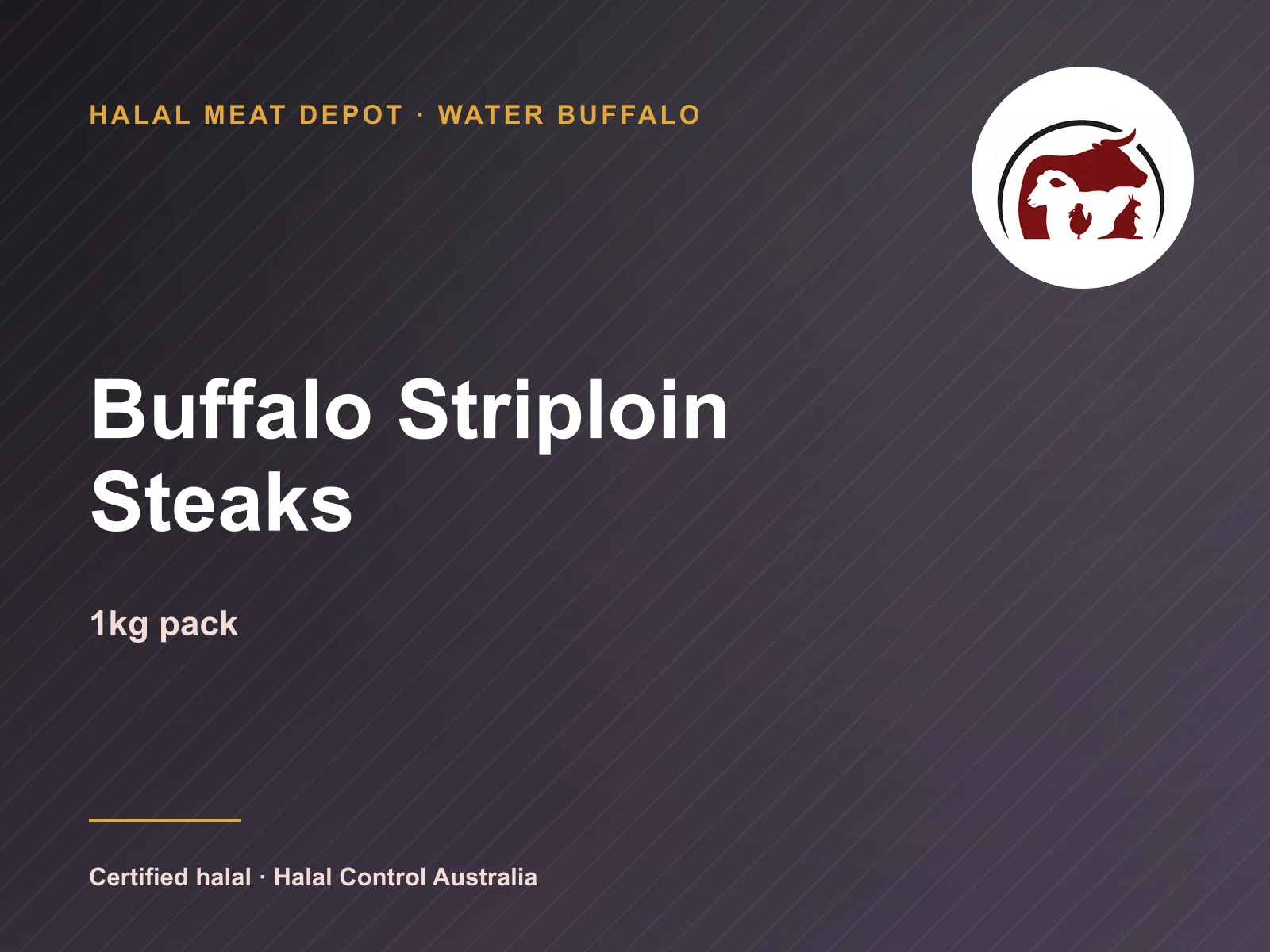 Buffalo Striploin Steaks — 1kg pack — Halal Meat Depot