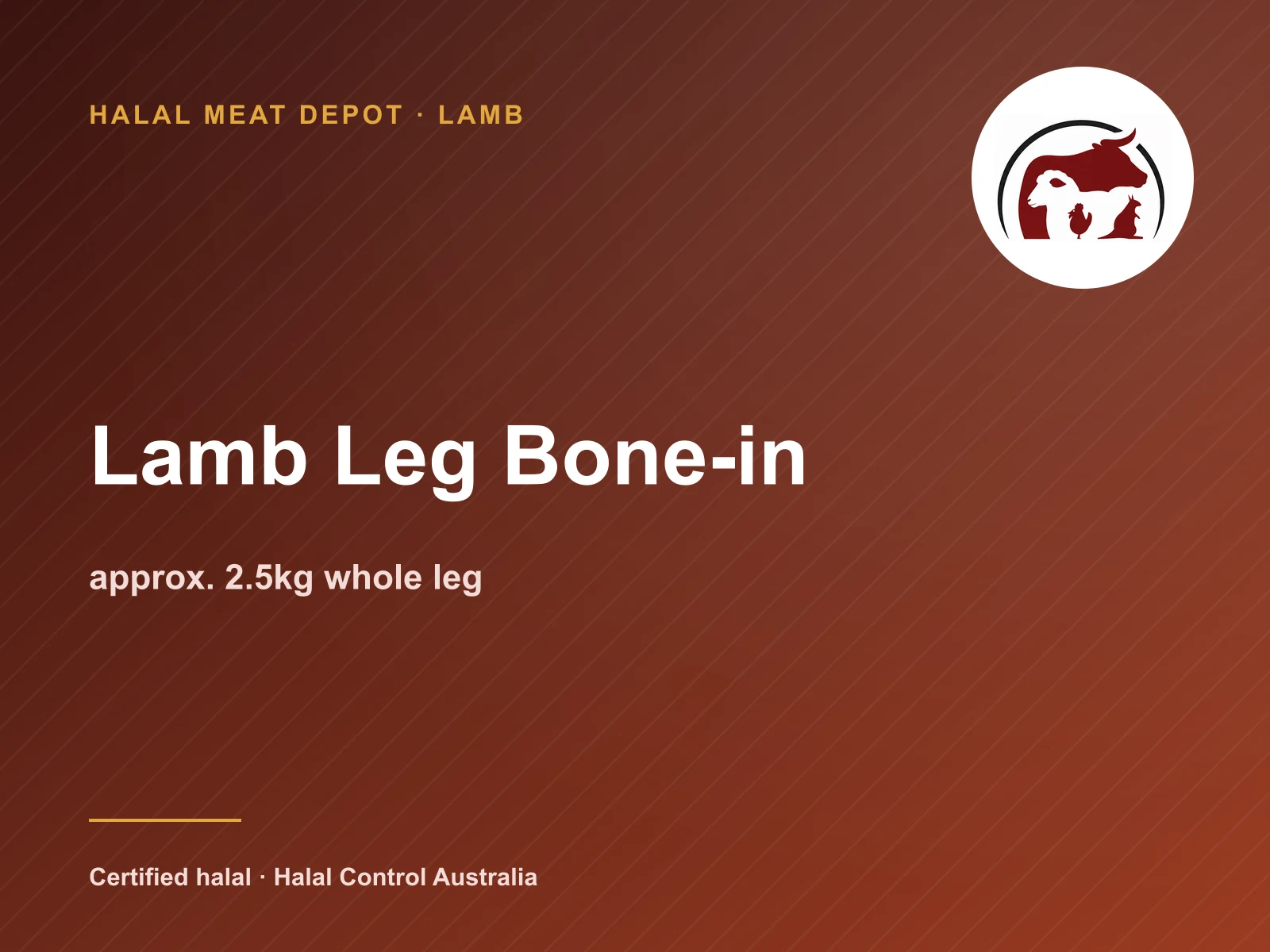 Lamb Leg Bone-in — approx. 2.5kg whole leg — Halal Meat Depot