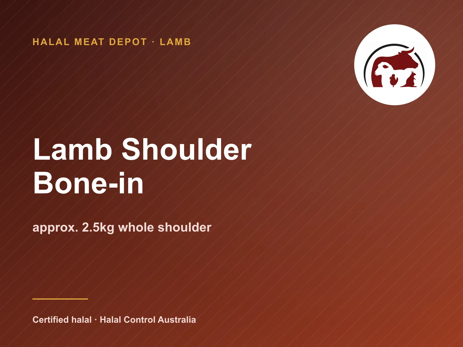 Lamb Shoulder Bone-in — approx. 2.5kg whole shoulder — Halal Meat Depot